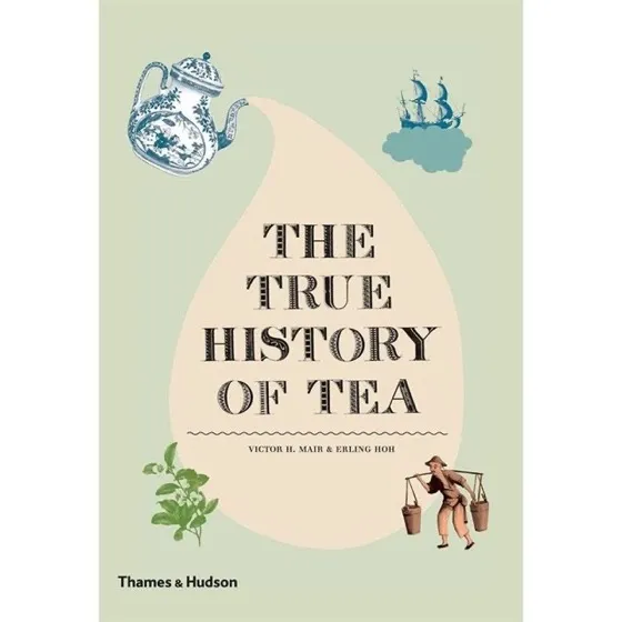 Thames & Hudson The True History of Tea
