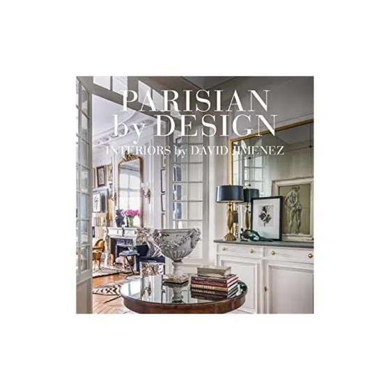 Parisian by Design: Interiors by David Jimenez
