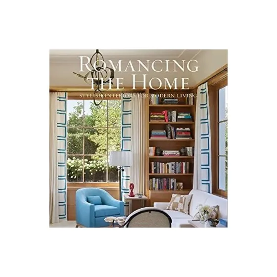 Romancing the Home: Stylish Interiors for a Modern Lifestyle