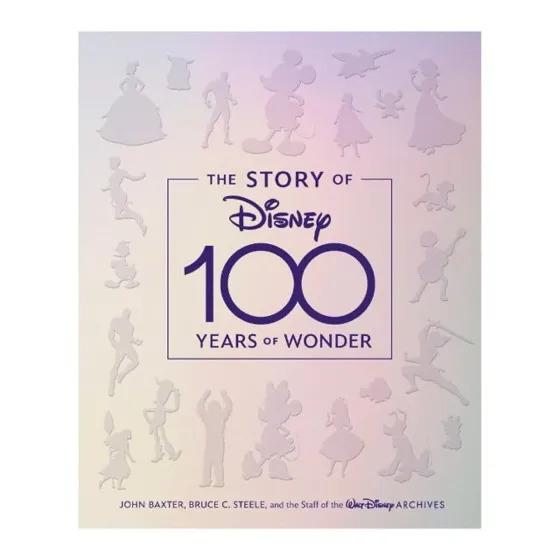 Walt Disney Archives The Story of Disney: 100 Years of Wonder