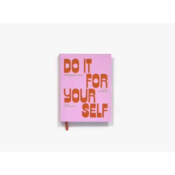 Do It For Yourself: A Motivational Journal