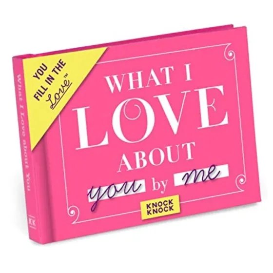What I Love About You Fill-in-the-Love Book