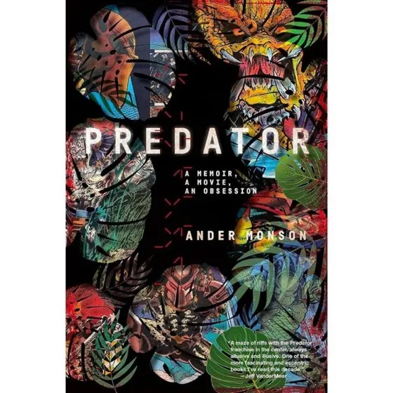 Predator: A Memoir, a Movie, an Obsession by Ander Monson