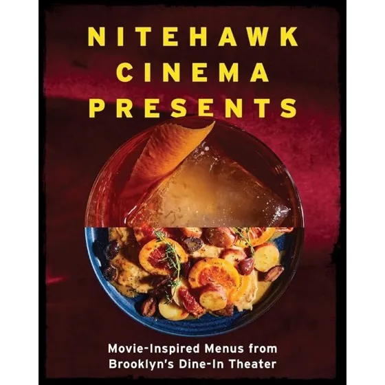 Nitehawk Cinema Presents: Movie-Inspired Menus from Brooklyn's Dine-In Theater