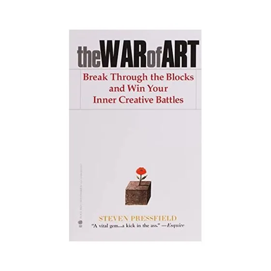 The War of Art: Break Through the Blocks and Win