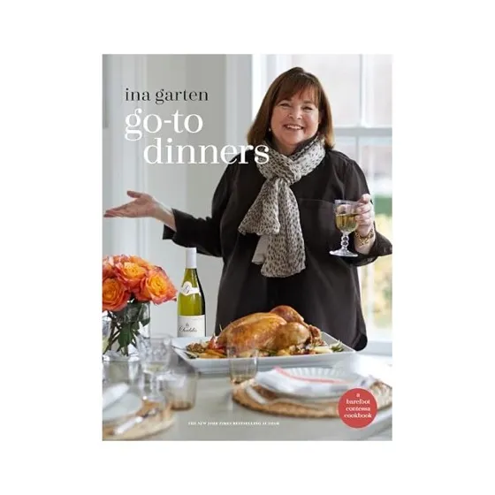 Go-To Dinners: A Barefoot Contessa Cookbook