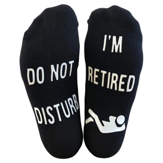 Bring ME Socks 'Do Not Disturb, I'm Retired' Socks